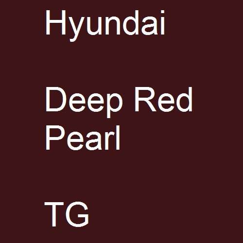 Hyundai, Deep Red Pearl, TG.